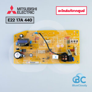 E22 17A 440 แผงวงจรแอร์คอยล์เย็น Mitsubishi Electric [อะไหล่แท้จากศูนย์]