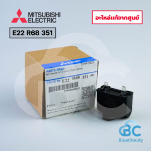 E22 R68 351 แค็ปพัดลม Mitsubishi Electric [อะไหล่แท้จากศูนย์]